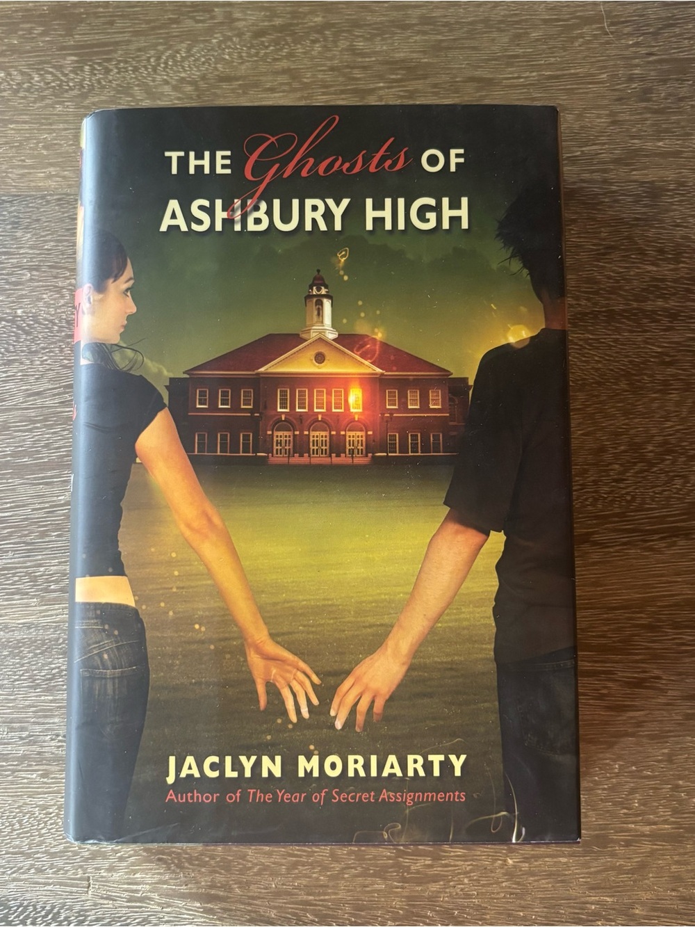 The Ghosts of Ashbury High by Jaclyn Moriarty Hardcover Book
